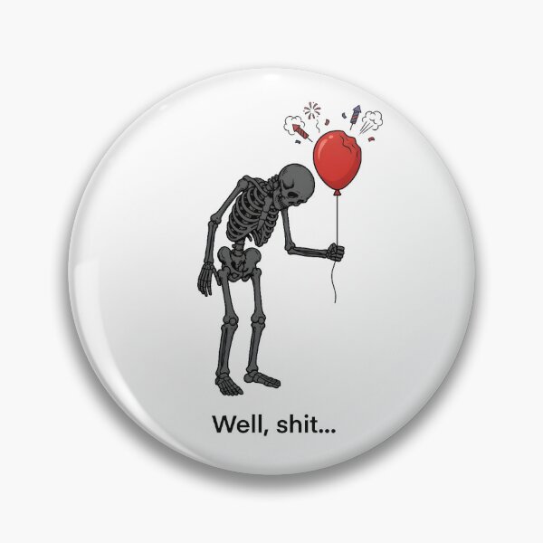 Item preview, Well Shit Funny Skeleton Red Balloon Fireworks Halloween Meme designed and sold by Moad Fahim.
