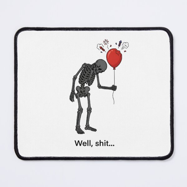 Item preview, Well Shit Funny Skeleton Red Balloon Fireworks Halloween Meme designed and sold by Moad Fahim.