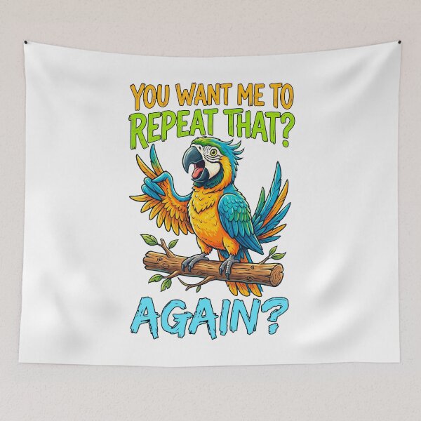 Item preview, You Want Me To Repeat That Again Funny Parrot Sarcastic Quote designed and sold by lobro.