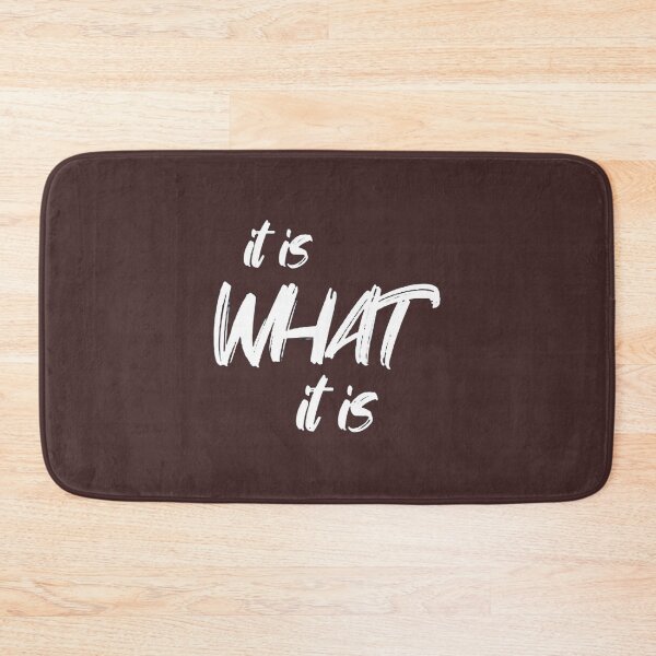 Item preview, It is What It is designed and sold by BellamyTremblay.