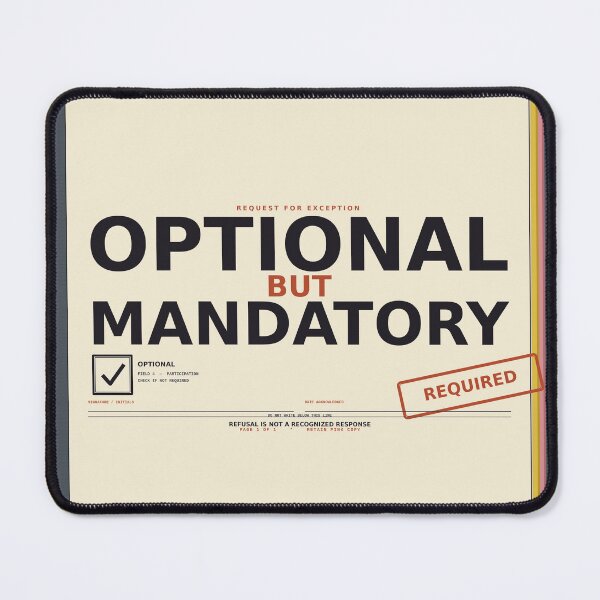 Item preview, Optional But Mandatory designed and sold by PhoenixTShirtz.