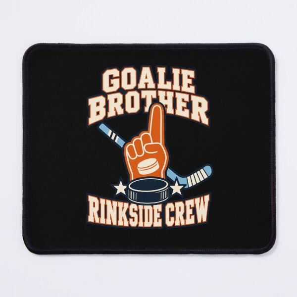 Item preview, Goalie Brother Rinkside Crew Hockey Fan designed and sold by ArtHavenDesign.