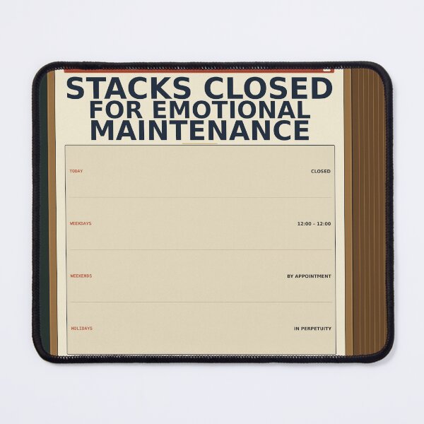 Item preview, Stacks Closed Emotional Maintenance designed and sold by PhoenixTShirtz.