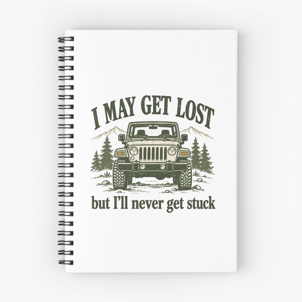 Item preview, I’ll Never Get Stuck - Off-roading Humor designed and sold by CampAndCoast.