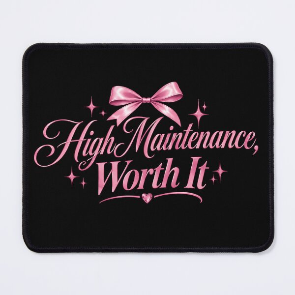 Item preview, High Maintenance, Worth It Pink Bow Coquette Girly designed and sold by Palopie Collections.