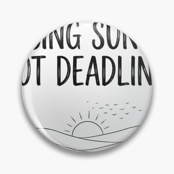 Item preview, Chasing Sunsets, Not Deadlines designed and sold by Sentient Cyborg Solutions.