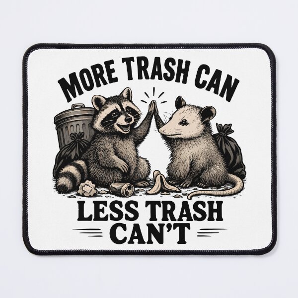 Item preview, More Trash Can Less Trash Can't Funny Raccoon Opossum designed and sold by roni-harbor.