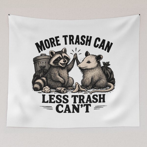 Item preview, More Trash Can Less Trash Can't Funny Raccoon Opossum designed and sold by roni-harbor.