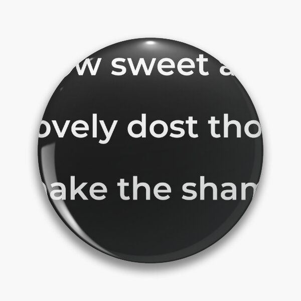 Item preview, “How sweet and lovely dost thou make the shame” - print white designed and sold by ariksworld.
