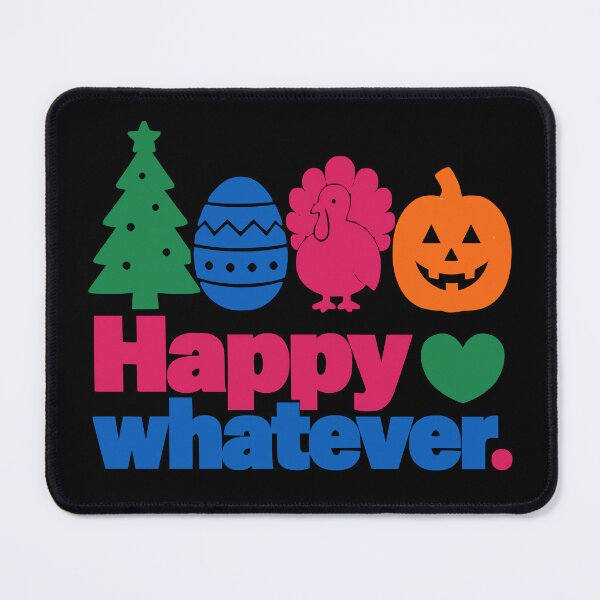 Item preview, 4 in 1 Holidays Happy Whatever Funny Gift for Holiday Hater designed and sold by RR-Arts.