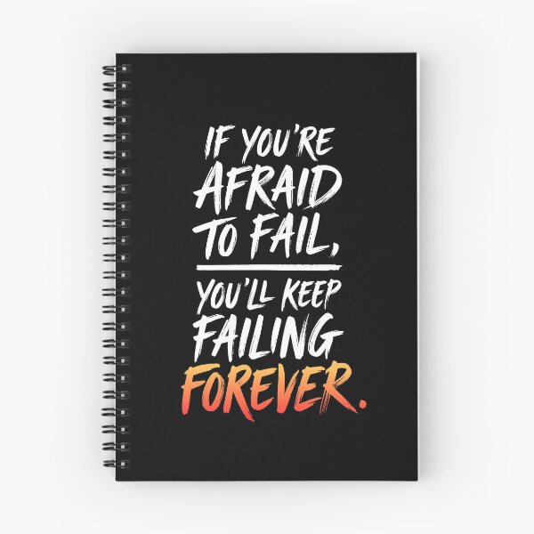 Item preview, If You're Afraid To Fail, You'll Keep Failing Forever. designed and sold by jbayerart.