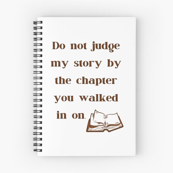 Item preview, Do Not Judge My Story By The Chapter You Walked In On. Untold Story Quote designed and sold by sury-lock.