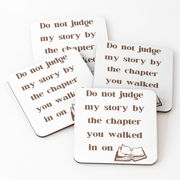 Item preview, Do Not Judge My Story By The Chapter You Walked In On. Untold Story Quote designed and sold by sury-lock.