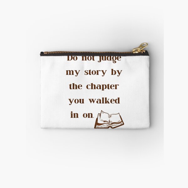 Item preview, Do Not Judge My Story By The Chapter You Walked In On. Untold Story Quote designed and sold by sury-lock.