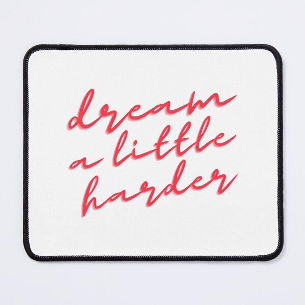 Item preview, Dream A Little Harder designed and sold by sury-lock.