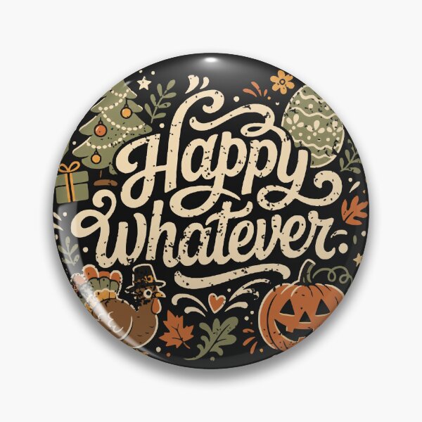 Item preview, 4 in 1 Holidays Happy Whatever Funny Gift for Holiday Hater designed and sold by RR-Arts.