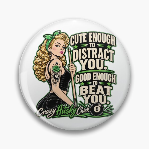 Item preview, Cute Enough to Distract You | Funny Women's Pool Player Billiards Design designed and sold by Crazyhuskychick.