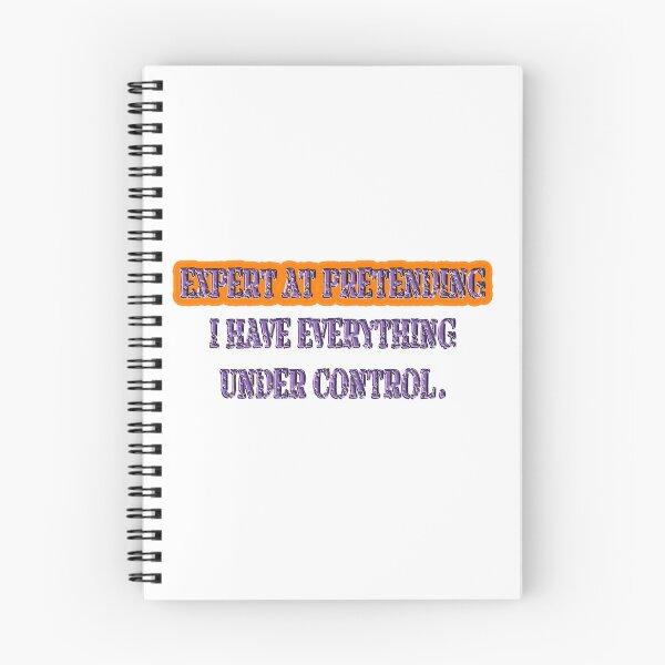 Item preview, Expert at pretending I have everything under control designed and sold by Yamy Morrell Art and Design.