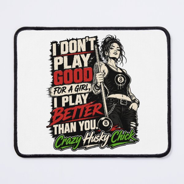 Item preview, Better Than You | Funny Women's Pool Player Billiards Design designed and sold by Crazyhuskychick.