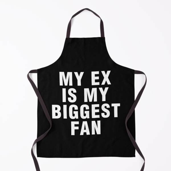 Item preview, My Ex Is My Biggest Fan Funny Sarcastic Quote Humor designed and sold by lobro.
