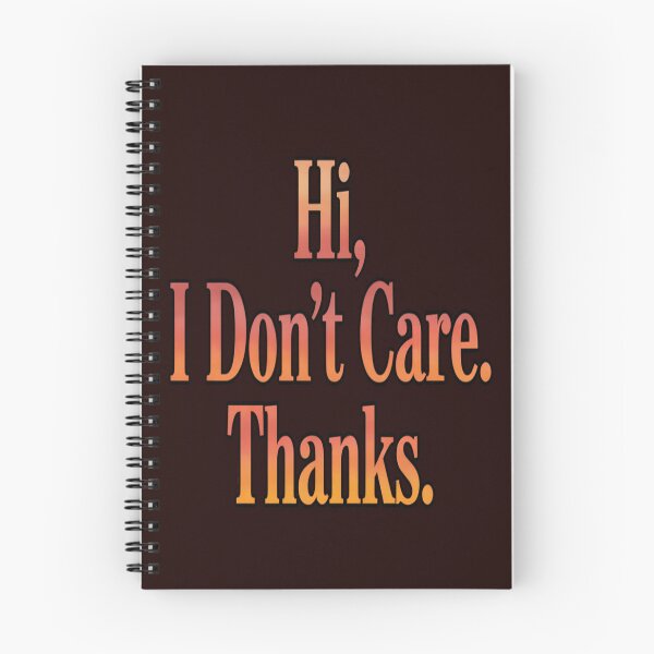 Item preview, Sarcastic Funny Humor Hi, I Don’t Care. Thanks  designed and sold by fantasticdesign.