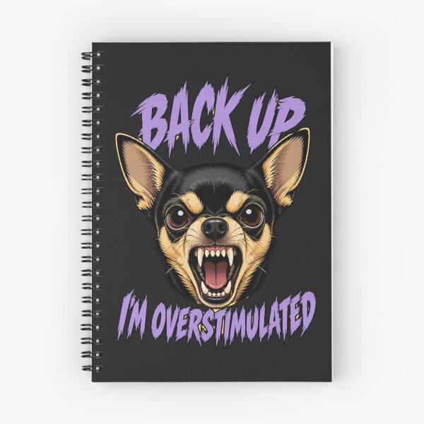 Item preview, Back Up I’m Overstimulated Chihuahua – Funny Aggressive Dog Meme designed and sold by Sparkofart07.
