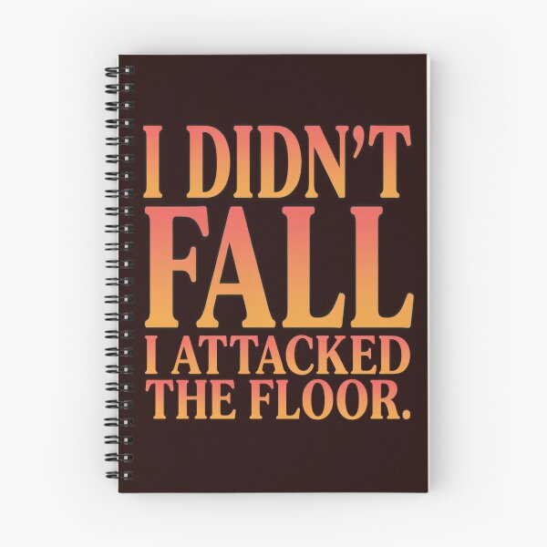 Item preview, Sarcastic Funny Humor I Didn’t Fall I Attacked The Floor designed and sold by fantasticdesign.