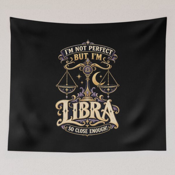 Item preview, I'm Not Perfect But I'm Libra So Close Enough - Libra Zodiac Humor designed and sold by MOTIFOLK.
