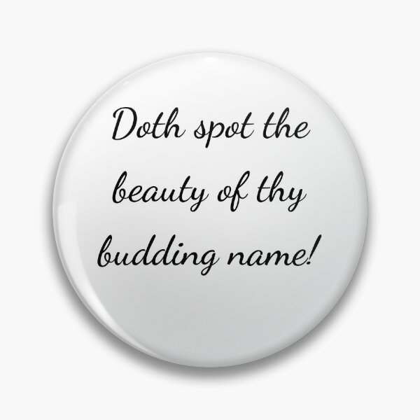 Item preview, “Doth spot the beauty of thy budding name!” - handwriting black designed and sold by ariksworld.