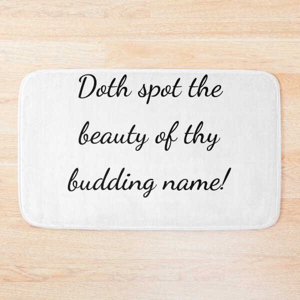 Item preview, “Doth spot the beauty of thy budding name!” - handwriting black designed and sold by ariksworld.