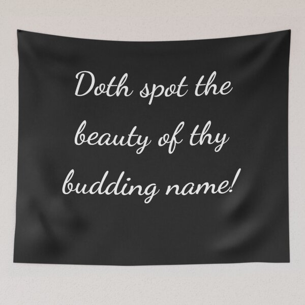 Item preview, “Doth spot the beauty of thy budding name!” - handwriting white designed and sold by ariksworld.