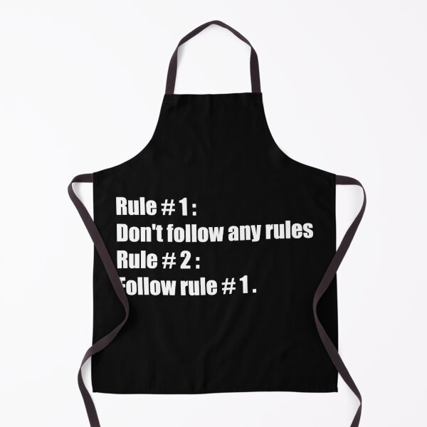 Item preview, Rule # 1 : Don't follow any rules Rule # 2 : Follow rule # 1 . - rule breaker rebellion quote designed and sold by XIOMOS.