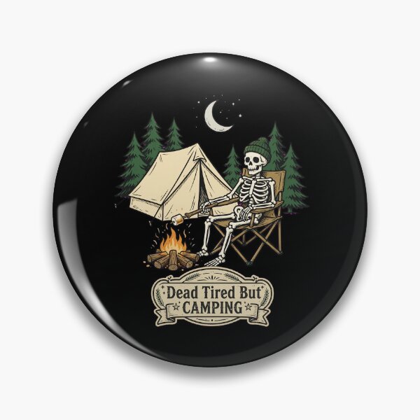 Item preview, Dead Tired But Camping Skeleton Campfire Tent Outdoor Halloween designed and sold by Moad Fahim.