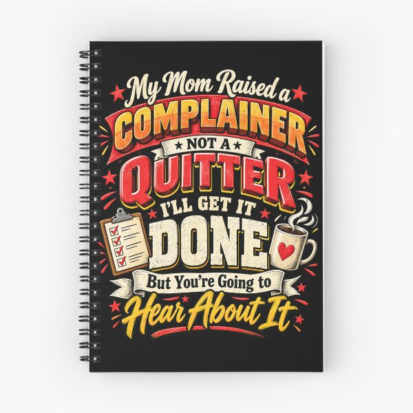 Item preview, Funny Complainer Quote: Not a Quitter designed and sold by ROUX-ART.