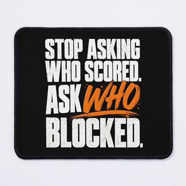 Item preview, Sports Defense Quote: Stop Asking Who Scored designed and sold by ROUX-ART.