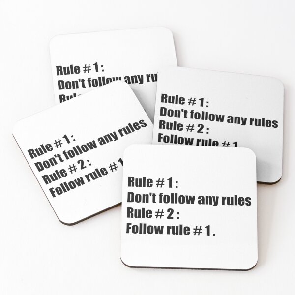 Item preview, Rule # 1 : Don't follow any rules Rule # 2 : Follow rule # 1 . - rule breaker break the rules rebellion quote designed and sold by XIOMOS.