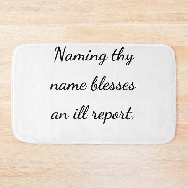 Item preview, “Naming thy name blesses an ill report.” - handwriting black designed and sold by ariksworld.