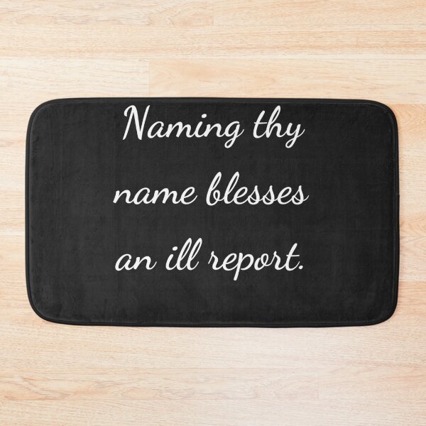Item preview, “Naming thy name blesses an ill report.” - handwriting white designed and sold by ariksworld.