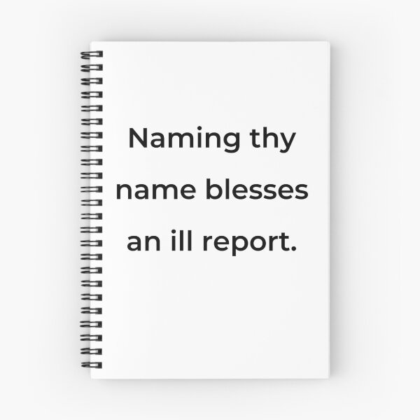 Item preview, “Naming thy name blesses an ill report.” - print black designed and sold by ariksworld.