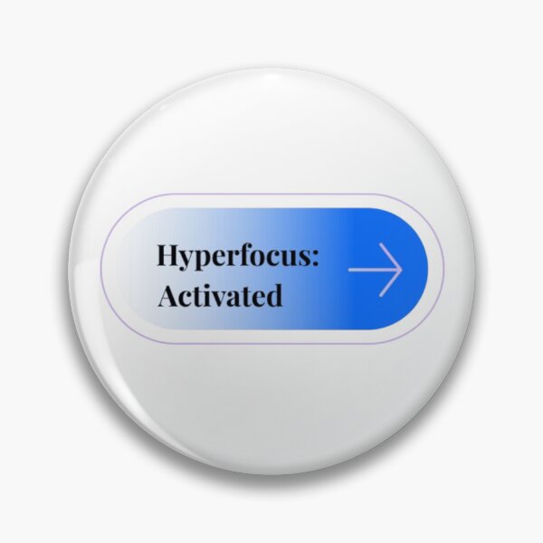 Item preview, Hyperfocus Activated - ADHD Productivity UI Button designed and sold by Farahsalama.