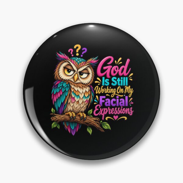Item preview, Funny Owl Quote: God Is Still Working On My Facial designed and sold by ROUX-ART.