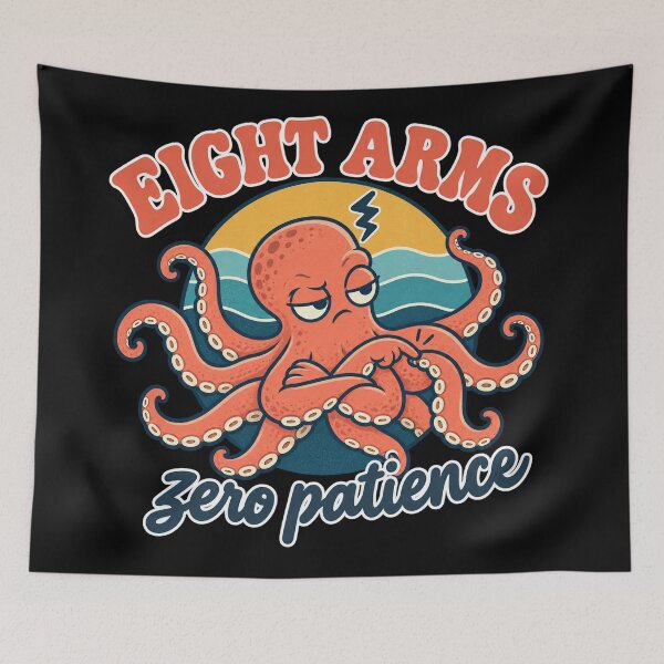 Item preview, Eight Arms Zero Patience Funny Sarcastic Retro Octopus designed and sold by Ela-graphicwiz.
