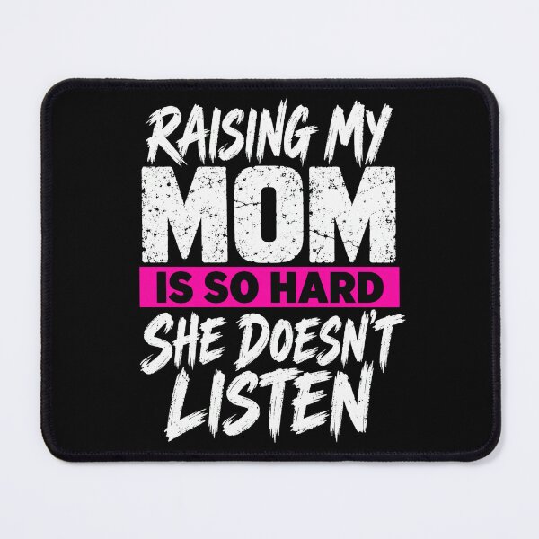 Item preview, Funny Mom Quote: Raising My Mom Is So Hard designed and sold by ROUX-ART.