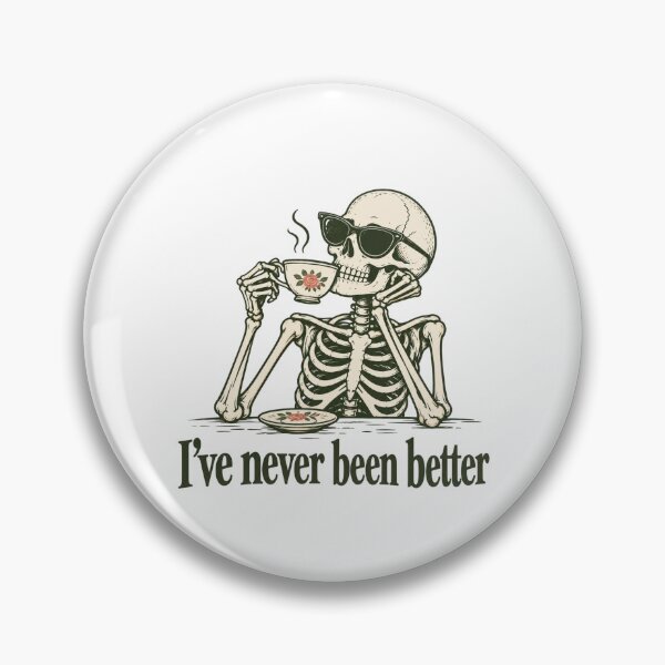 Item preview, I’ve Never Been Better designed and sold by CampAndCoast.