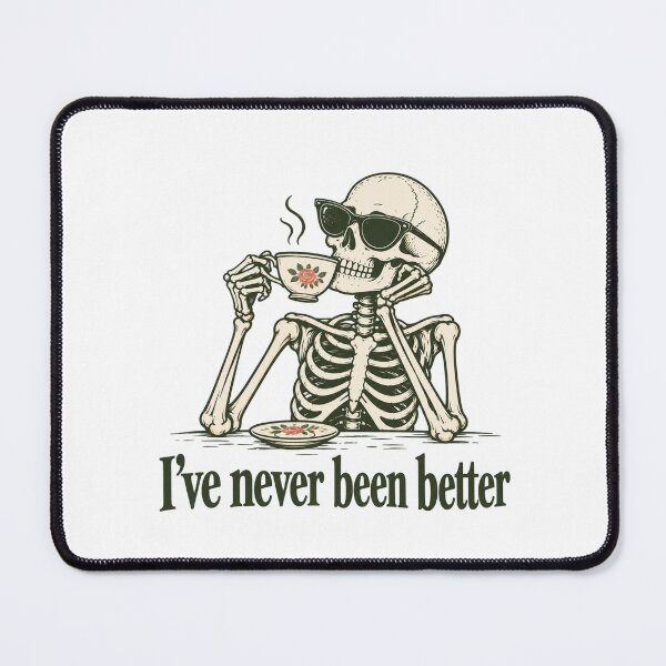 Item preview, I’ve Never Been Better designed and sold by CampAndCoast.