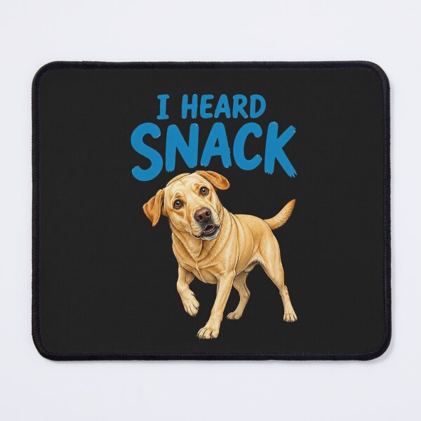 Item preview, I Heard Snack Funny Labrador Retriever designed and sold by AdicretorDesign.