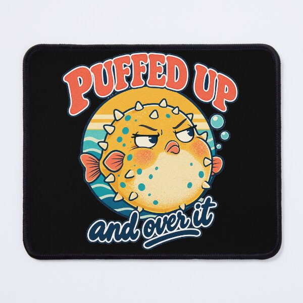 Item preview, Puffed Up and Over It Funny Sarcastic Retro Pufferfish designed and sold by Ela-graphicwiz.