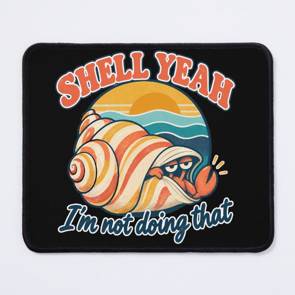 Item preview, Shell Yeah I'm Not Doing That Funny Retro Hermit Crab designed and sold by Ela-graphicwiz.