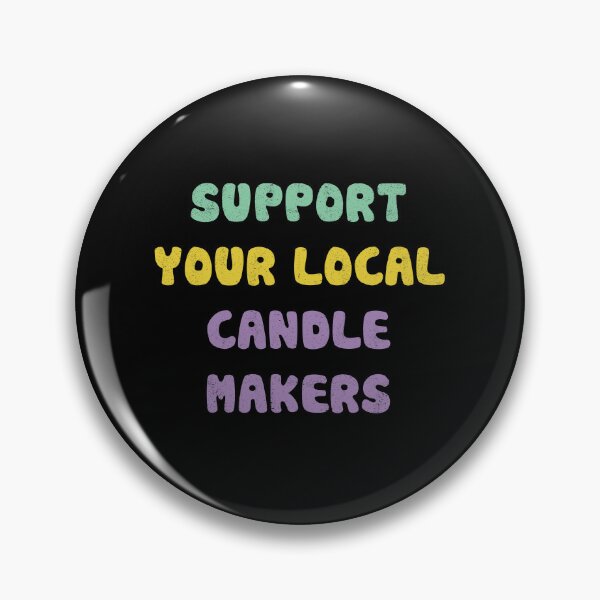 Item preview, Support Your Local Candle Makers designed and sold by orlumbuspirate.