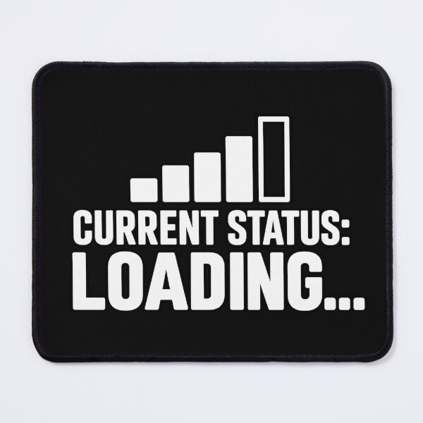 Item preview, Current Status Loading — Funny Adulting & Self Improvement designed and sold by GingaArt.